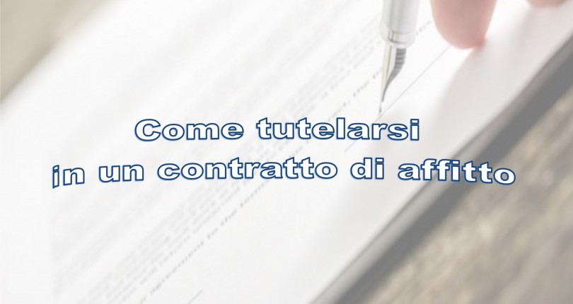 Come tutelarsi in un contratto di affitto